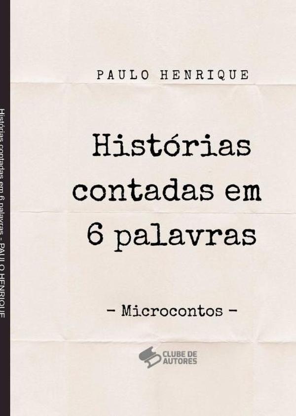 Histórias Contadas Em 6 Palavras