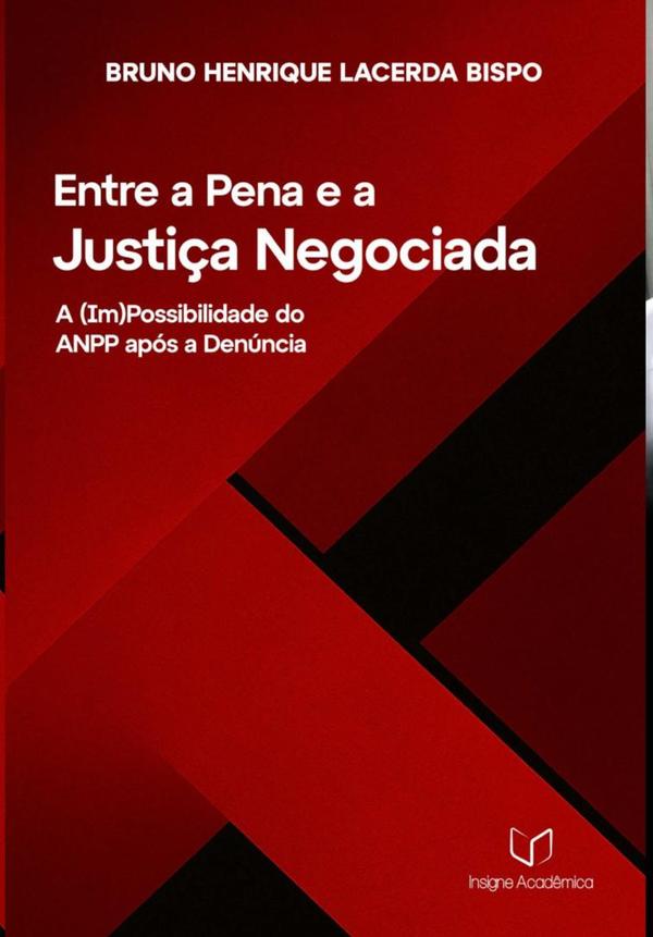 Entre A Pena E A Justiça Negociada