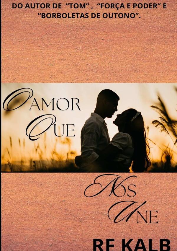 O Amor Que Nos Une