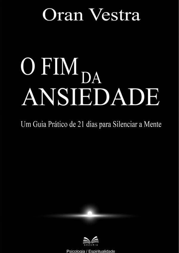 O Fim Da Ansiedade