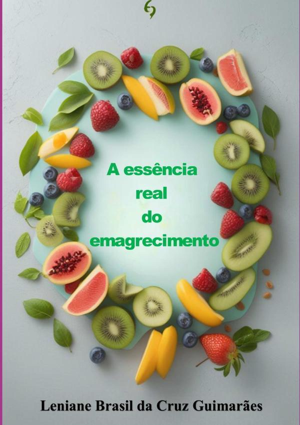 A Essência Real Do Emagrecimento