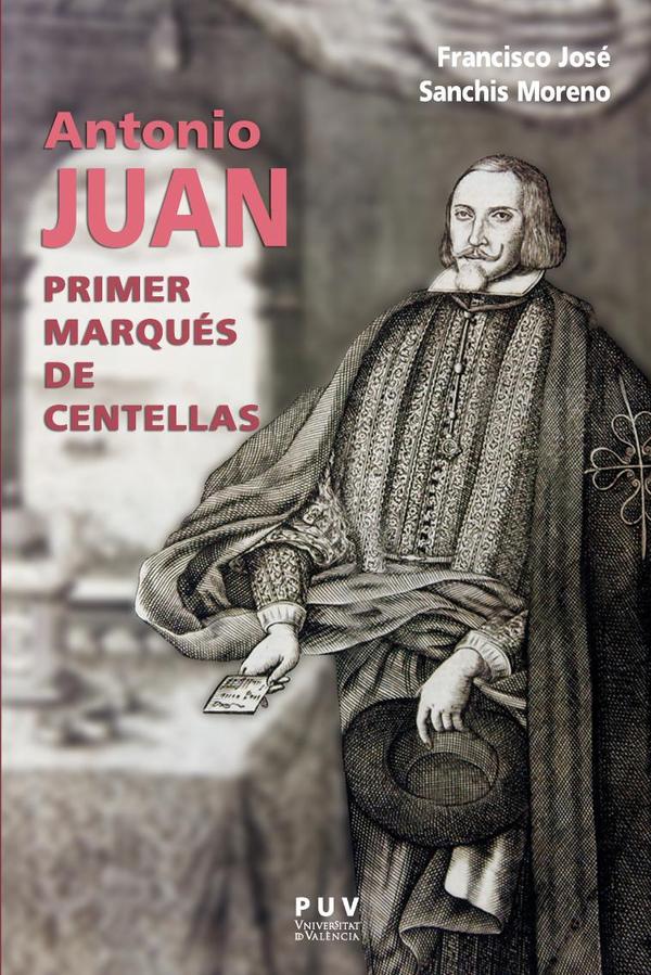Antonio Juan, primer marqués de Centelles