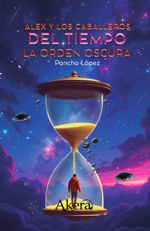 Alex y los caballeros del tiempo: la orden oscura