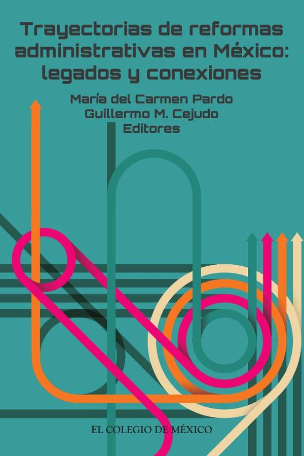 Trayectorias de reformas administrativas en México: