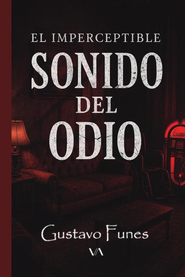 El imperceptible sonido del odio
