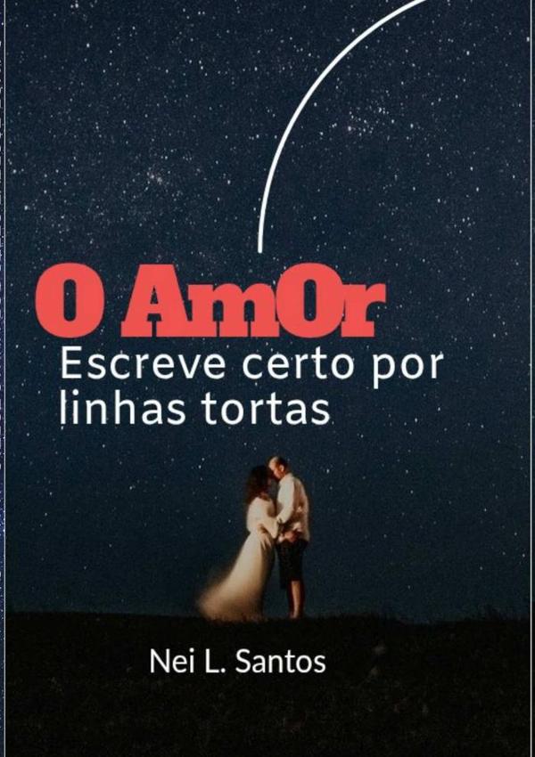 O Amor Escreve Certo Por Linhas Tortas