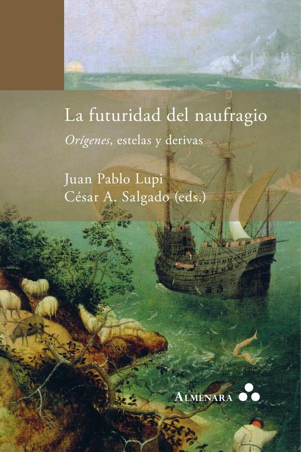 La futuridad del naufragio. Orígenes, estelas y derivas