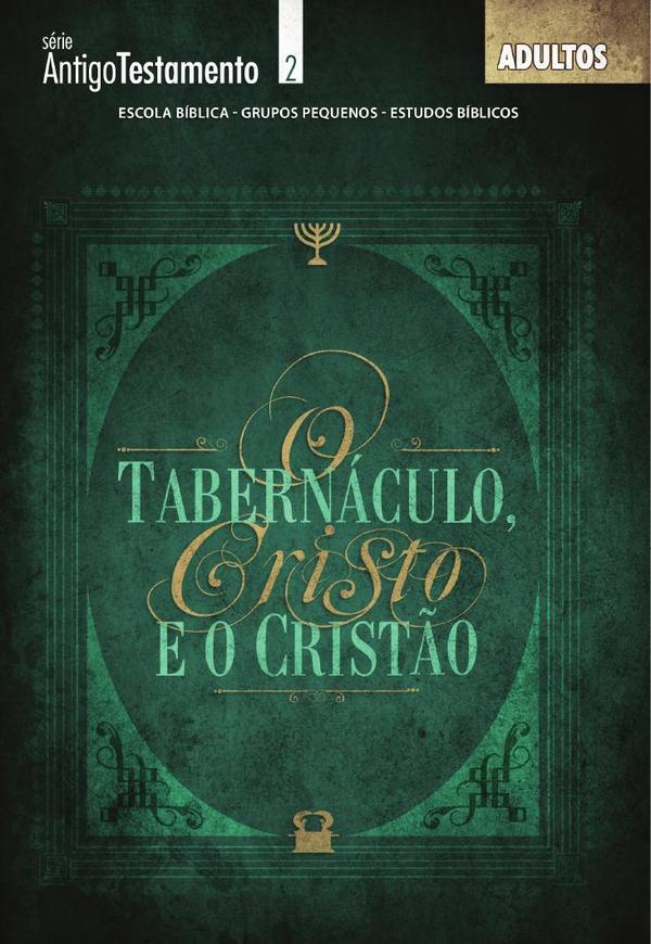 O Tabernáculo, Cristo e o Cristão