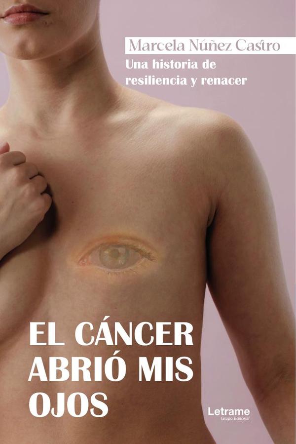 El cáncer abrió mis ojos