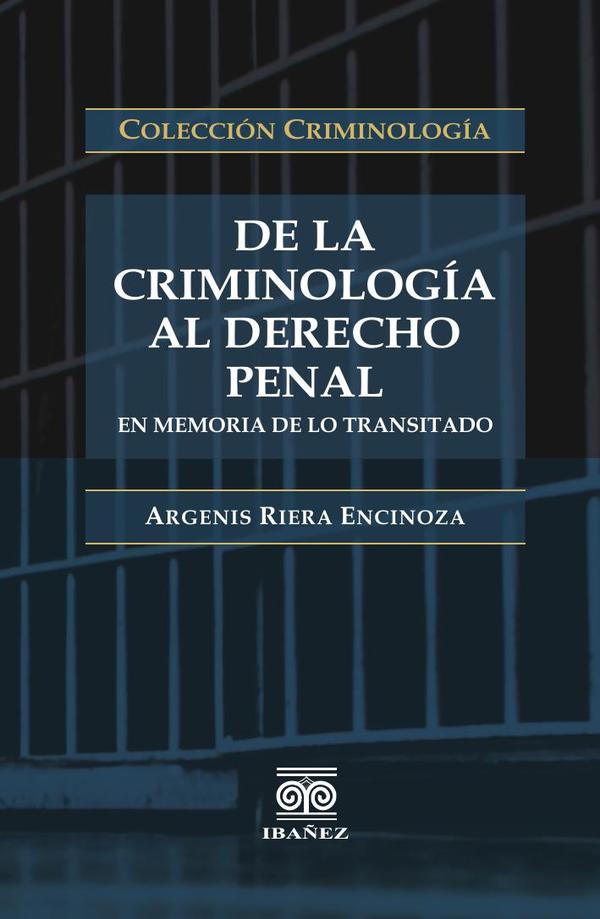 De la criminología al Derecho penal