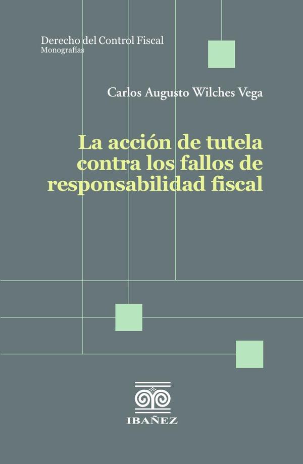 La acción de tutela contra los fallos de responsabilidad fiscal