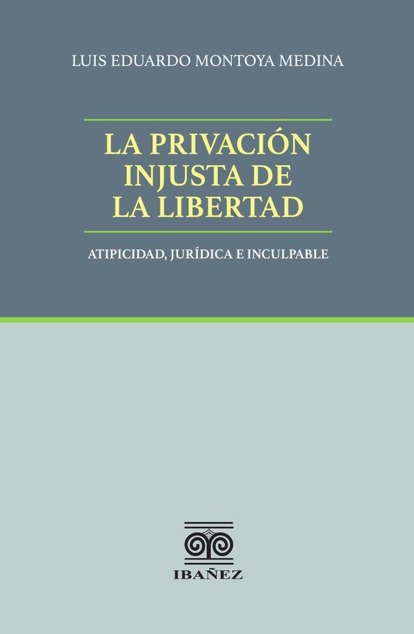 La privación injusta de la libertad