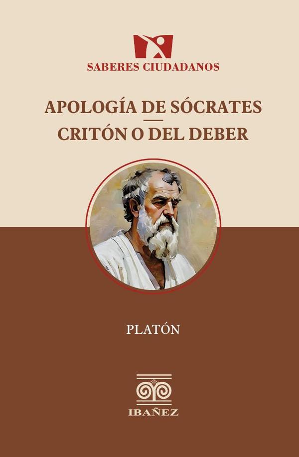 Apología de sócrates Critón o del deber