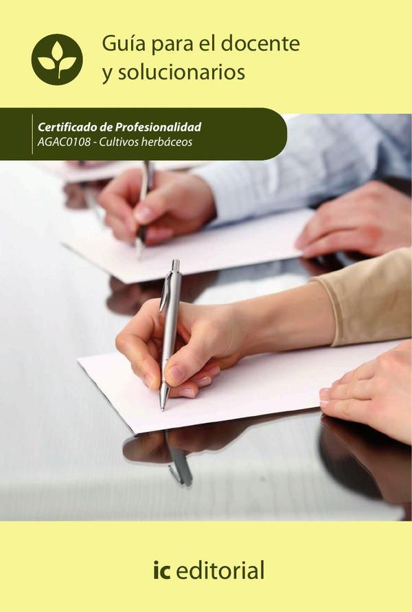 Cultivos herbáceos. AGAC0108 - Guía para el docente y solucionarios