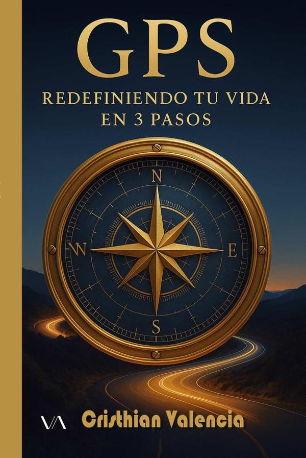 GPS: Redefiniendo tu vida en 3 pasos