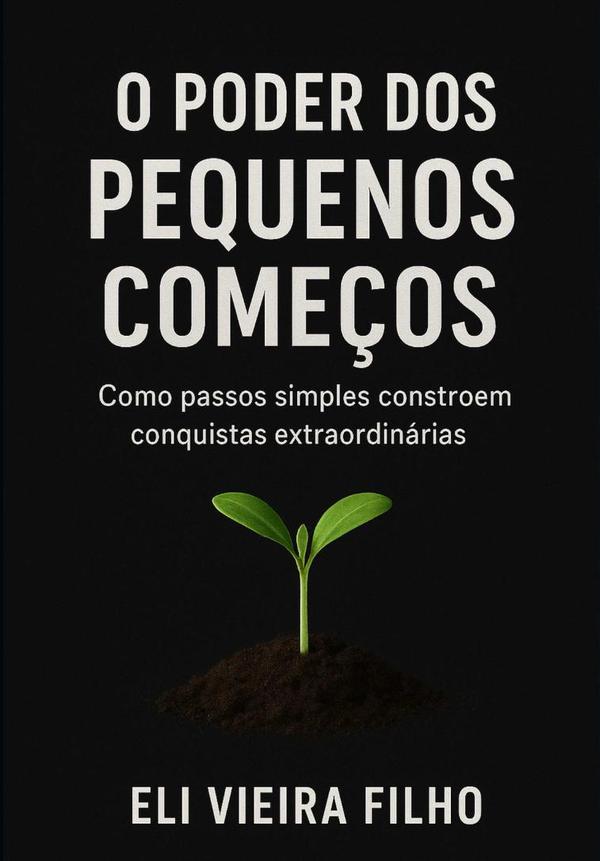 O Poder Dos Pequenos Começos