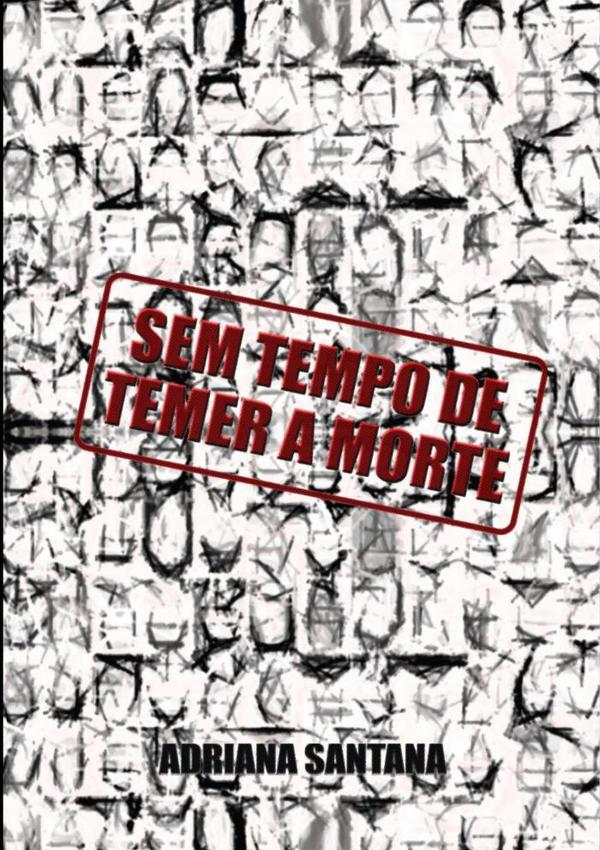 Sem Tempo De Temer A Morte