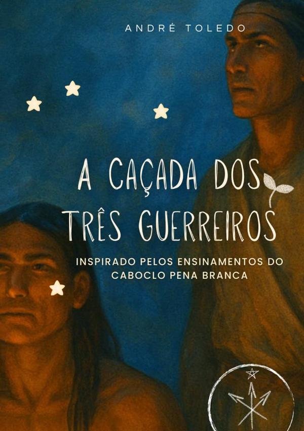 A Caçada Dos Três Guerreiros