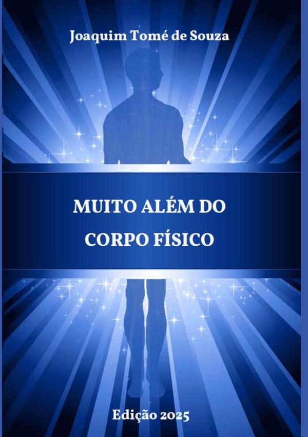 Muito Além Do Corpo Físico