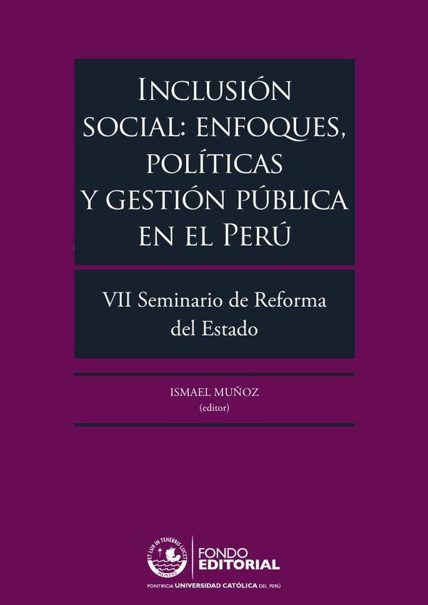 Inclusión social: enfoques, políticas y gestión pública en el Perú