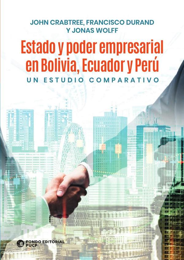 Estado y poder empresarial en bolivia, ecuador y perú