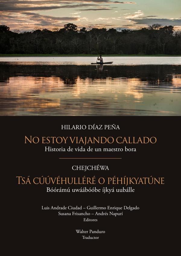 No estoy viajando callado. Historia de vida de un maestro bora