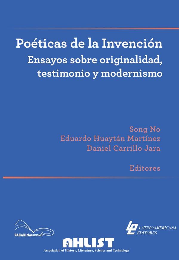 Poéticas de la Invención  Ensayos sobre originalidad, testimonio y modernismo