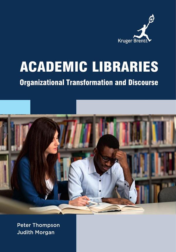 Academic Libraries: Organizational Transformation and Discourse