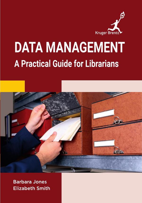 Data Management: A Practical Guide for Librarians