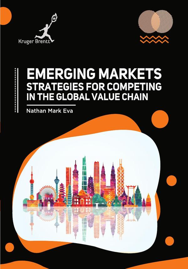 Emerging Markets: Strategies for Competing in the Global Value Chain