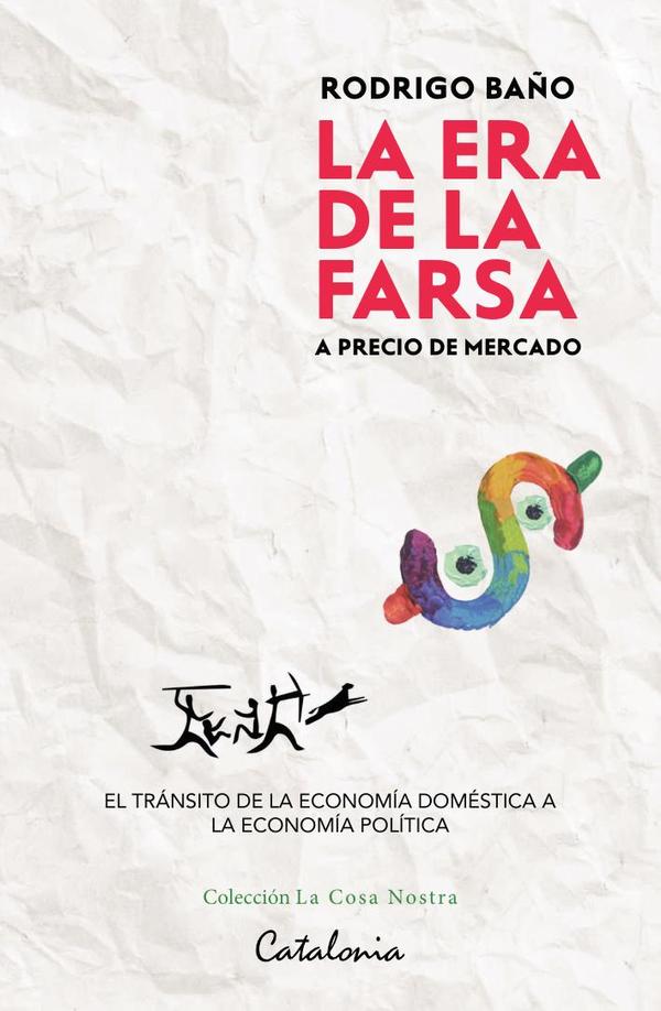La era de la farsa... A precio de mercado