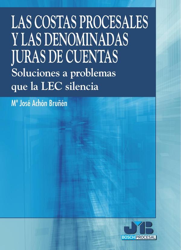Las costas procesales y las denominadas juras de cuentas.