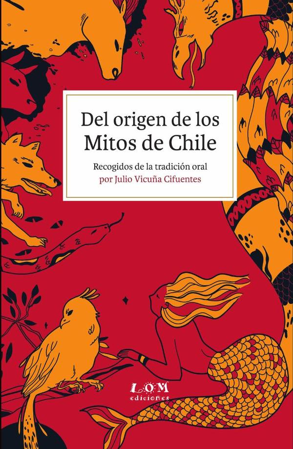 Del origen de los Mitos de Chile