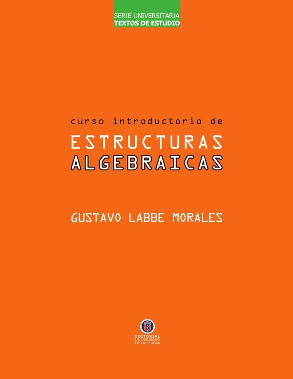 Curso Introductorio de Estructuras Algebraicas