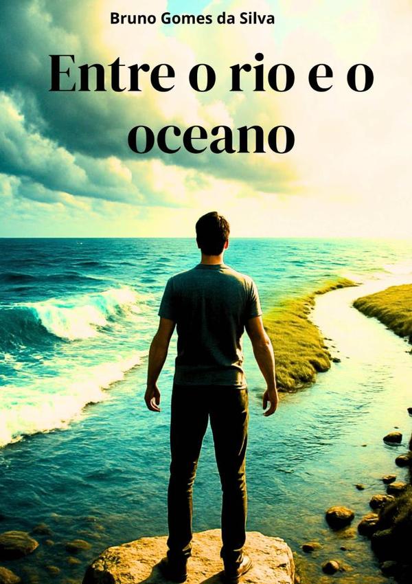 Entre O Rio E O Oceano