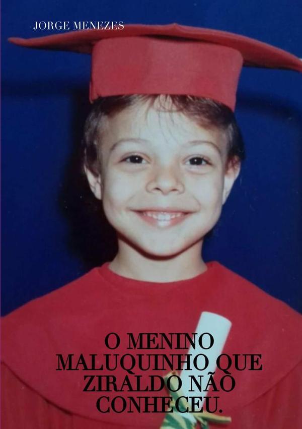 O Menino Maluquinho Que Ziraldo Não Conheceu.