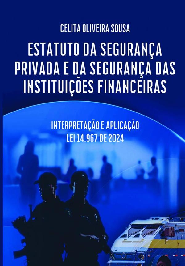 Estatuto Da Segurança Privada E Da Segurança Das Instituições Financeiras