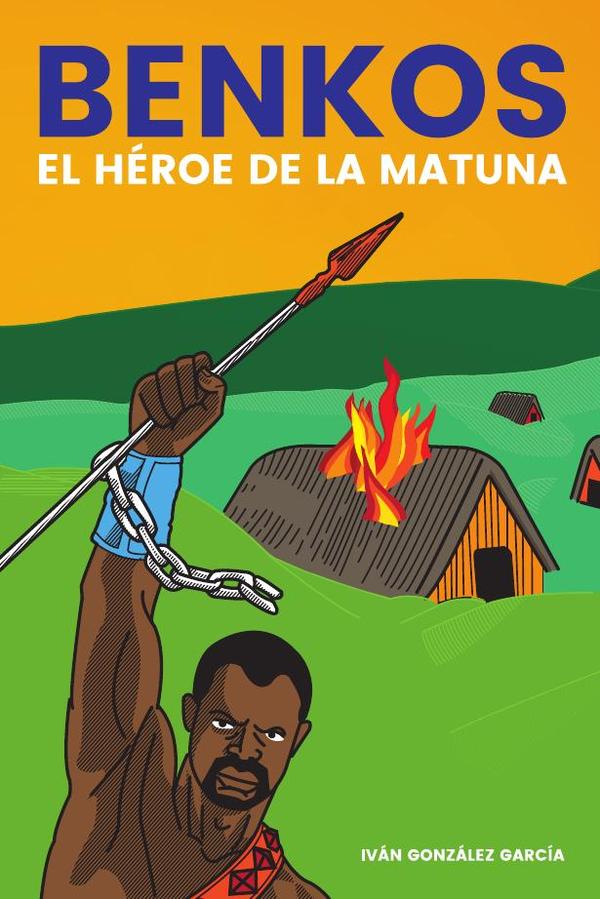 Benkos. El Héroe de la matuna