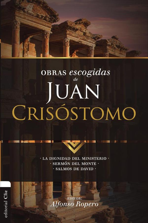 Obras escogidas de Juan Crisóstomo