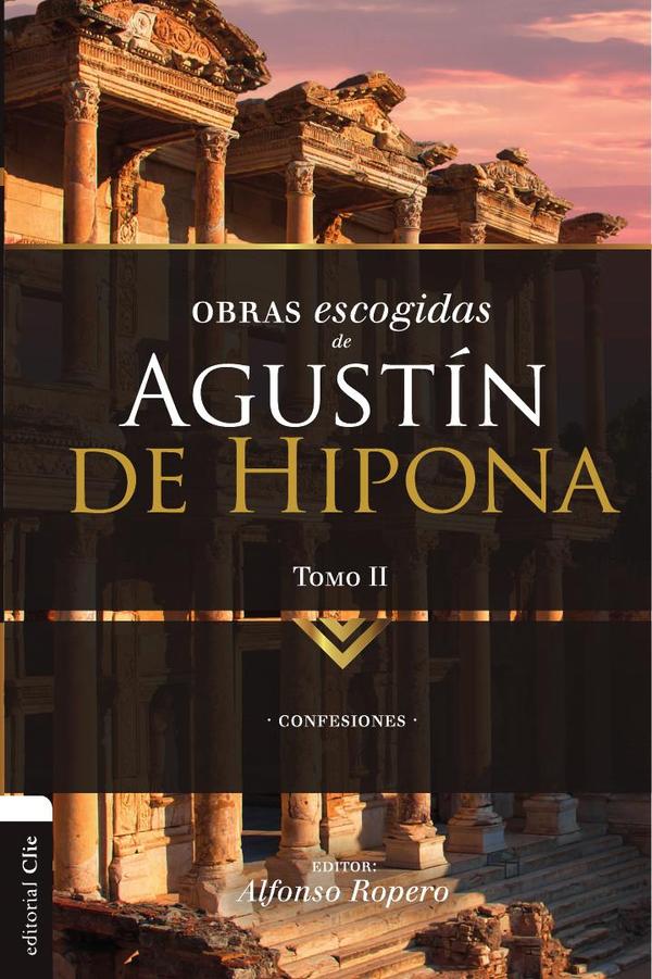 Obras escogidas de Augustín de Hipona, Tomo 2