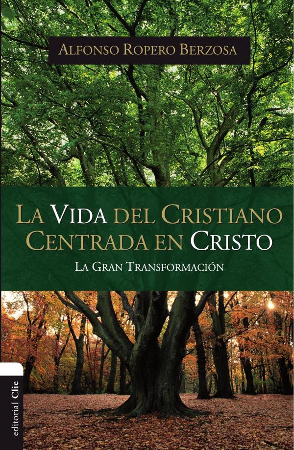 La vida del cristiano centrada en Cristo