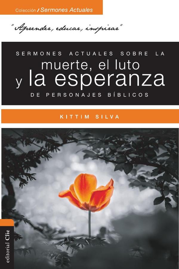 Sermones actuales sobre la muerte, el luto y la esperanza de personajes bíblicos
