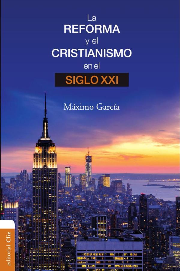 La Reforma y el cristianismo en el siglo XXI