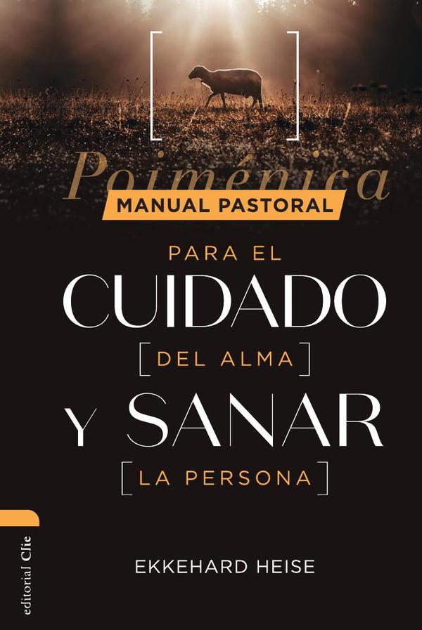 Manual pastoral para cuidar el alma y sanar la persona