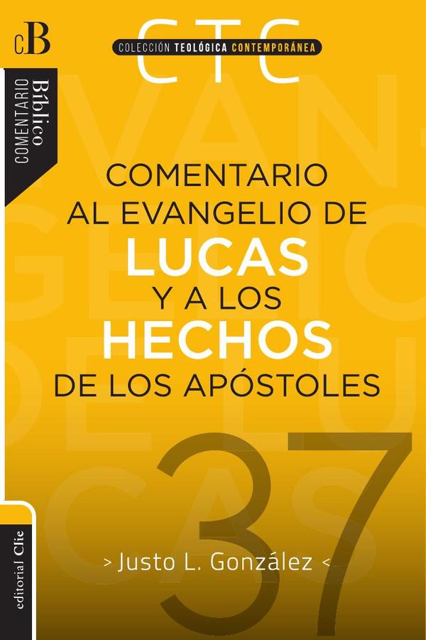 Comentario al Evangelio de Lucas y a los Hechos de los apóstoles