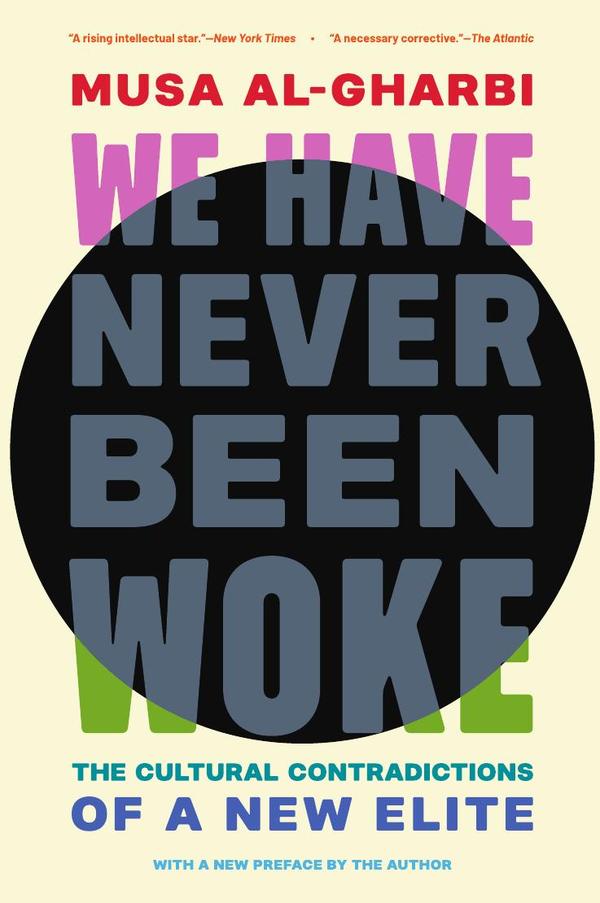 We Have Never Been Woke