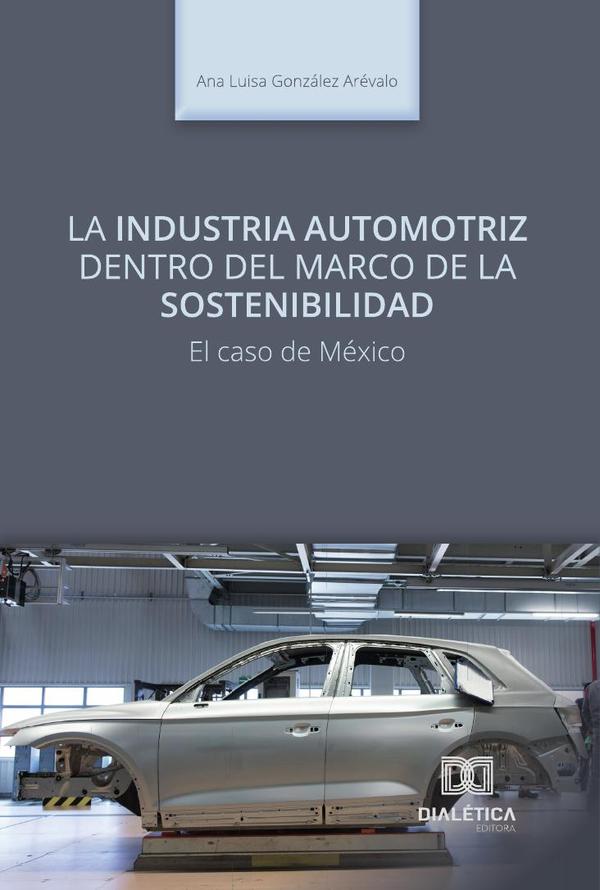 La industria automotriz dentro del marco de la sostenibilidad. El caso de Mèxico
