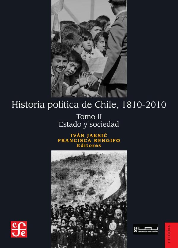 Historia política de Chile, 1810-2010. Tomo II: Estado y sociedad