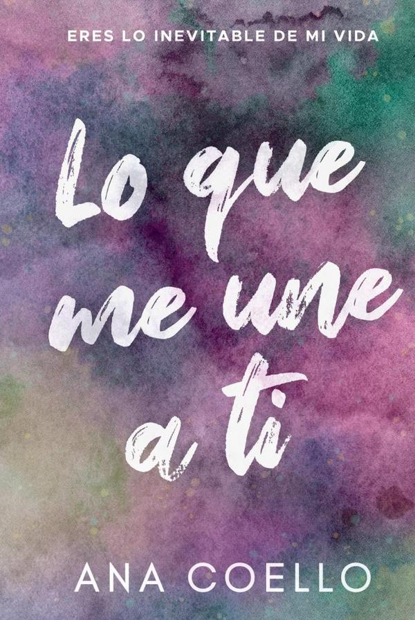 Lo que me une a ti