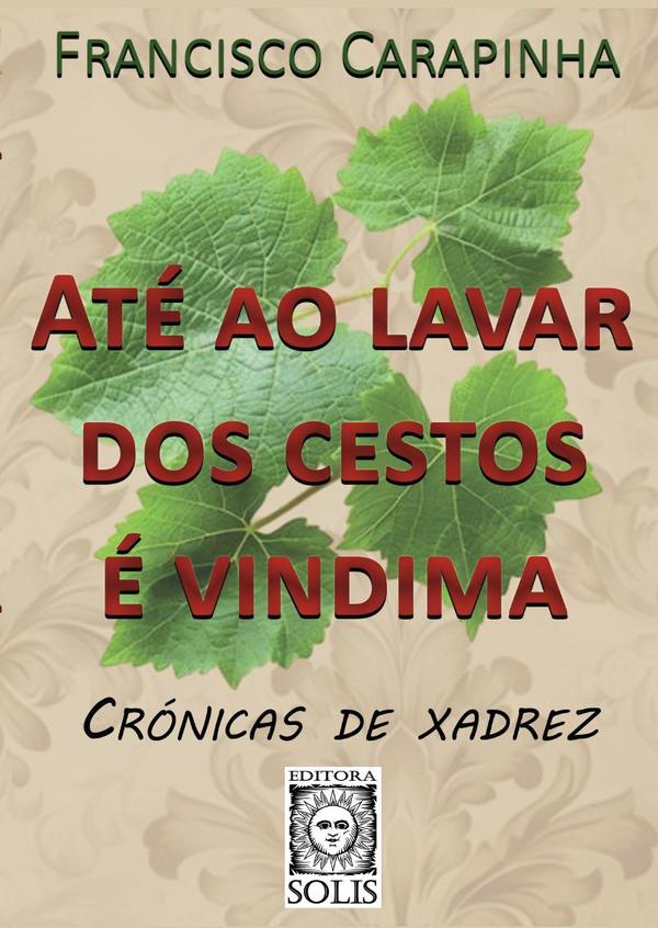 Até ao lavar dos cestos é vindima